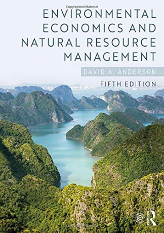 Environmental Economics and Natural Resource Management - David A. Anderson [KSIĄŻKA]