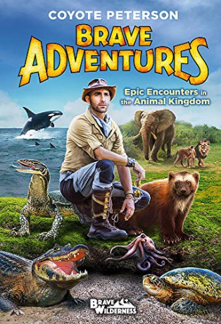 Epic Encounters in the Animal Kingdom (Brave Adventures Vol. 2) (Brave Wilderness) - Coyote Peterson [KSIĄŻKA]