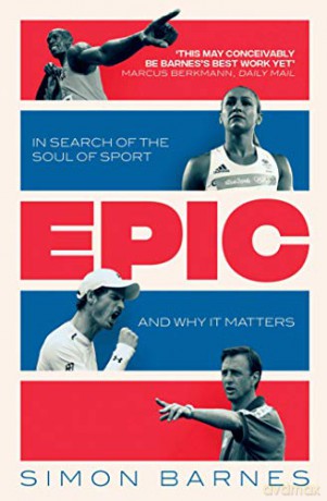 Epic: In Search of the Soul of Sport and Why It Matters - Simon Barnes [KSIĄŻKA]