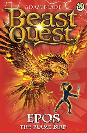 Epos The Flame Bird: Series 1 Book 6 (Beast Quest) - Adam Blade [KSIĄŻKA]
