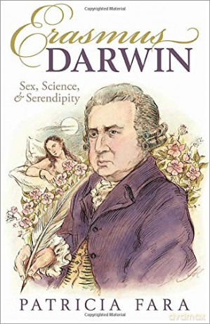 Erasmus Darwin: Sex, Science, and Serendipity - Patricia Fara [KSIĄŻKA]