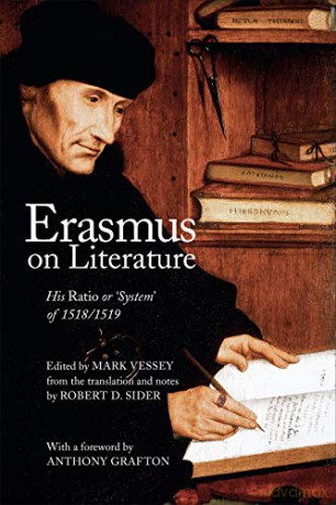 Erasmus on Literature: His 'Ratio' or 'System' of 1518-1519 (Erasmus Studies) - Mark Vessey [KSIĄŻKA]