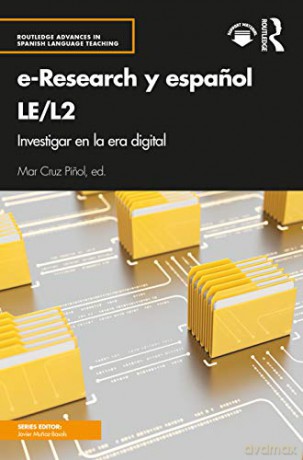 e-Research y espanol LE/L2: Investigar en la era digital (Routledge Advances in Spanish Language Teaching) - Mar Cruz Pinol [KSIĄŻKA]