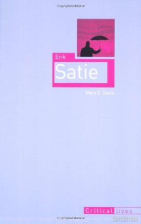 Erik Satie - Mary E. Davis [KSIĄŻKA]