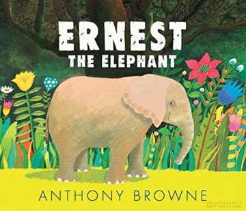 Ernest the Elephant - Anthony Browne [KSIĄŻKA]