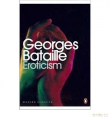 Eroticism - Georges Bataille [KSIĄŻKA]