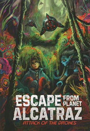 Escape from Planet Alcatraz: Attack of the Drones - Michael Dahl [KSIĄŻKA]