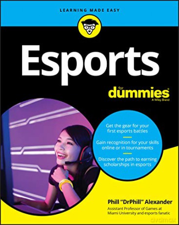Esports For Dummies [KSIĄŻKA]