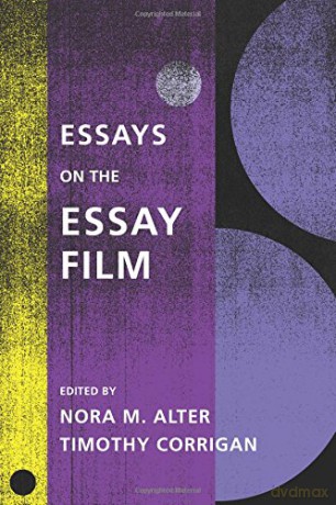 Essays on the Essay Film (Film and Culture Series) - Nora M. Alter [KSIĄŻKA]