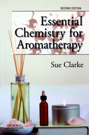Essential Chemistry for Aromatherapy - Sue Clarke [KSIĄŻKA]