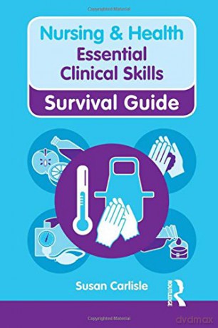 Essential Clinical Skills (Nursing and Health Survival Guides) - Susan Carlisle [KSIĄŻKA]