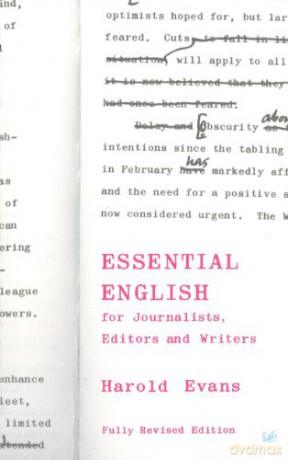 Essential English for Journalists, Editors and Writers: 405 (Pimlico) - Harold Evans [KSIĄŻKA]