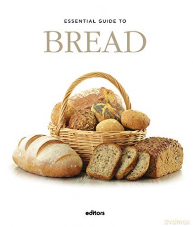 Essential Guide To Bread - J. Garcia Curado [KSIĄŻKA]