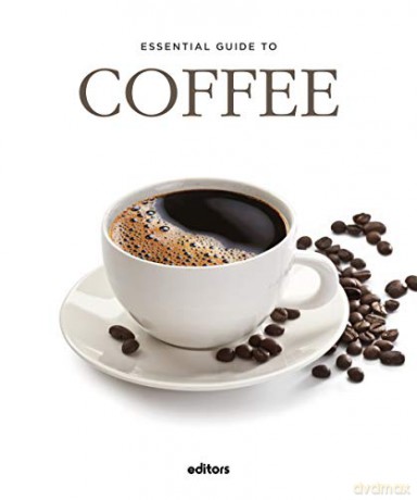 Essential Guide To Coffee - J. Garcia Curado [KSIĄŻKA]