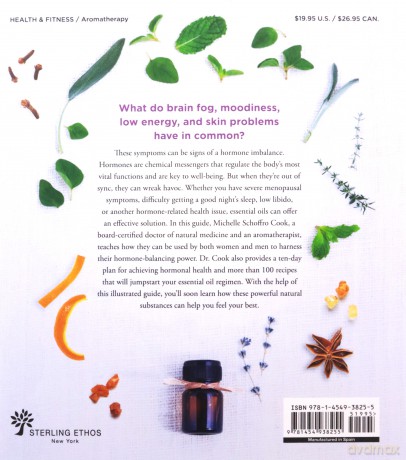 Essential Oils for Hormone Bliss: Reset Your Body Chemistry to Boost Your Energy, Lose Weight Naturally, and Improve Your Sleep - Michelle Schoffro Cook [KSIĄŻKA]