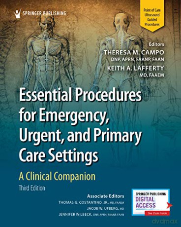 Essential Procedures for Emergency, Urgent, and Primary Care Settings: A Clinical Companion - Theresa M. Campo [KSIĄŻKA]