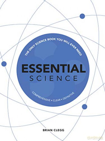 Essential Science: The Only Science Book You Will Ever Need - Brian Clegg [KSIĄŻKA]