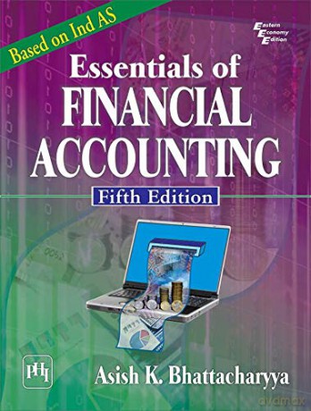 Essentials Of Financial Accounting - Asish K. Bhattacharyya [KSIĄŻKA]