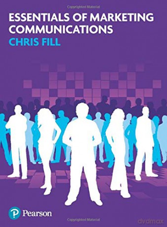 Essentials of Marketing Communications - Chris Fill [KSIĄŻKA]
