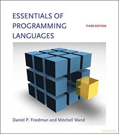 Essentials of Programming Languages, third edition (The MIT Press) [KSIĄŻKA]