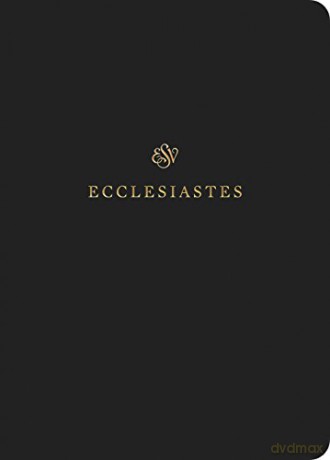 ESV Scripture Journal: Ecclesiastes: Ecclesiastes [KSIĄŻKA]