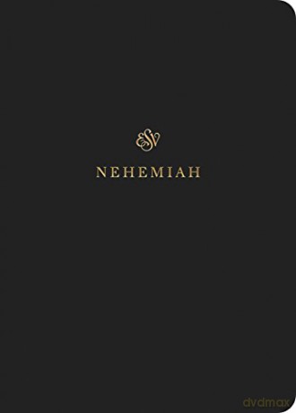 ESV Scripture Journal: Nehemiah: Nehemiah [KSIĄŻKA]