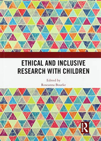 Ethical and Inclusive Research with Children - Roseanna Bourke [KSIĄŻKA]