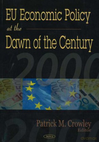 EU Economic Policy at the Dawn of the Century - Patrick M Crowley [KSIĄŻKA]