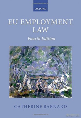 EU Employment Law 4/e (Oxford European Union Law Library) - Catherine Barnard [KSIĄŻKA]