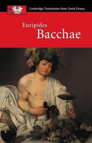 Euripides: Bacchae (Cambridge Translations from Greek Drama) [KSIĄŻKA]
