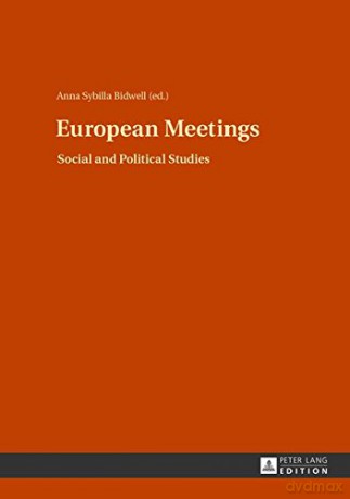 European Meetings: Social and Political Studies - Anna Sybilla Bidwell [KSIĄŻKA]