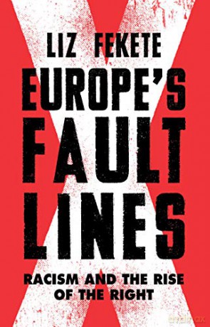 Europe's Fault Lines: Racism and the Rise of the Right - Elizabeth Fekete [KSIĄŻKA]