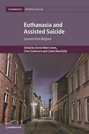 Euthanasia and Assisted Suicide: Lessons from Belgium: 42 (Cambridge Bioethics and Law, Series Number 42) - David Jones [KSIĄŻKA]