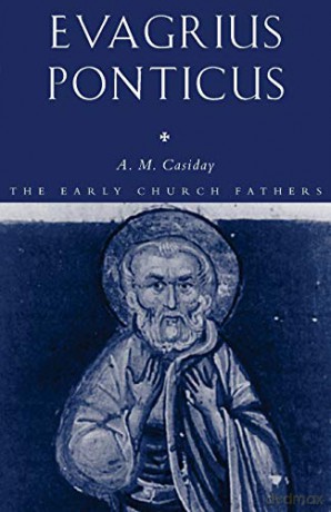 Evagrius Ponticus (The Early Church Fathers) - Augustine Casiday [KSIĄŻKA]