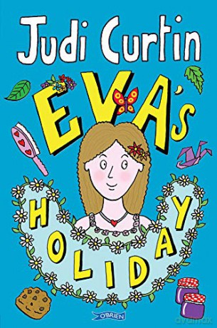 Eva's Holiday: 2 (The Eva Series) - Judi Curtin [KSIĄŻKA]