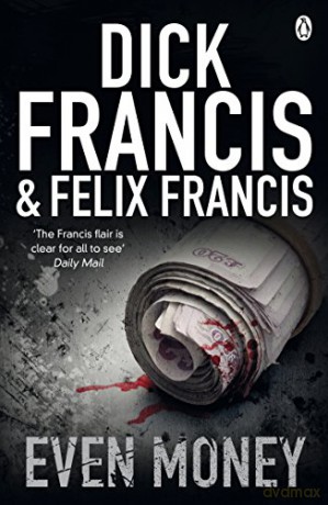 Even Money (Francis Thriller) - Dick Francis [KSIĄŻKA]