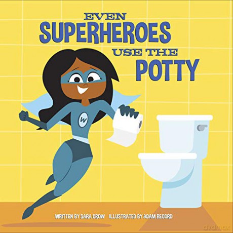 Even Superheroes Use the Potty - Sara Crow [KSIĄŻKA]