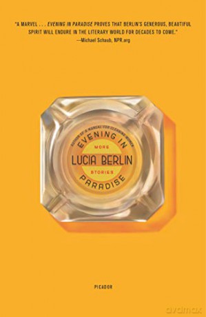 Evening in Paradise: More Stories - Lucia Berlin [KSIĄŻKA]