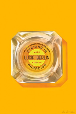 Evening in Paradise: More Stories - Lucia Berlin [KSIĄŻKA]