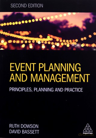Event Planning and Management: Principles, Planning and Practice (Pr in Practice) - Ruth Dowson [KSIĄŻKA]