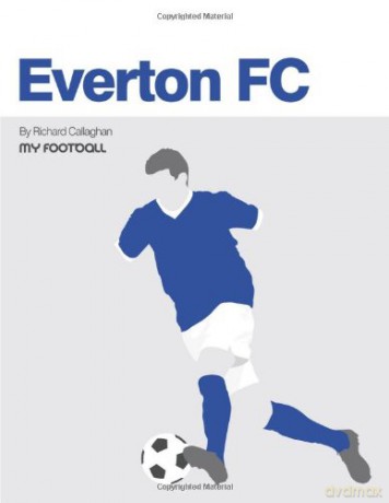 Everton FC (My Football) - Richard Callaghan [KSIĄŻKA]