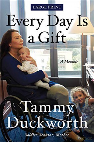Every Day Is a Gift: A Memoir - Tammy Duckworth [KSIĄŻKA]