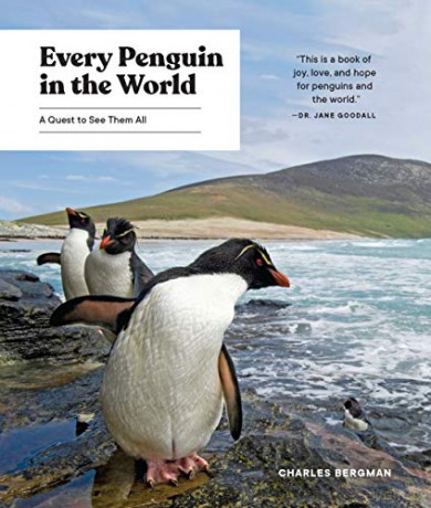 Every Penguin in the World: A Quest to See Them All - Charles Bergman [KSIĄŻKA]