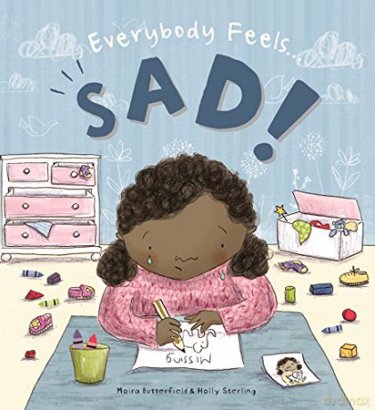 Everybody Feels Sad!: 1 - Moira Butterfield [KSIĄŻKA]