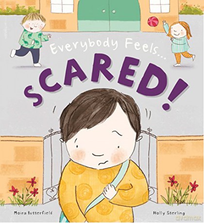 Everybody Feels Scared!: 1 - Moira Butterfield [KSIĄŻKA]
