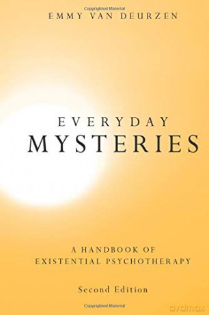 Everyday Mysteries: A Handbook of Existential Psychotherapy - Emmy van Deurzen [KSIĄŻKA]