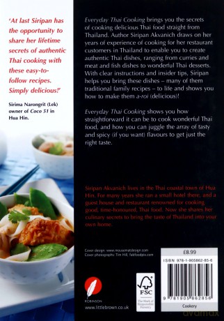 Everyday Thai Cooking: Easy, Authentic Recipes from Thailand to Cook for Friends and Family: Easy, Authentic Recipes from Thailand to Cook at Home for Friends and Family - Siripan Akvanich [KSIĄŻKA]
