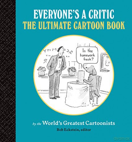 Everyone's a Critic: The Ultimate Cartoon Book - Bob Eckstein [KSIĄŻKA]