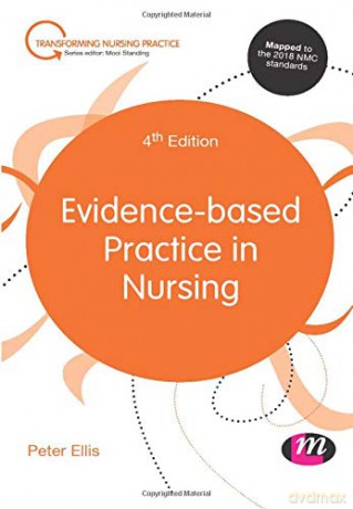 Evidence-based Practice in Nursing (Transforming Nursing Practice Series) - Peter Ellis [KSIĄŻKA]