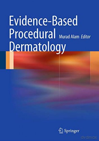 Evidence-Based Procedural Dermatology - Murad Alam [KSIĄŻKA]